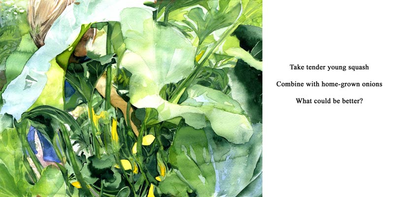 Watercolor by Lee Lee & Thatcher Gray
Haiku by Peter T Leonard
A Year in Grandpa's Garden